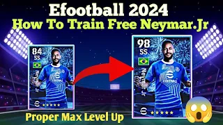 Free Al Hilal Neymar.Jr Max Training  Tutorial in efootball 2024