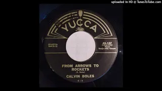 Calvin Boles - From Arrows To Rockets / Ballad Of John Prather [1963, Yucca NM country]