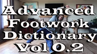 Bboy Tutorial | Advanced Footwork Dictionary Vol.02
