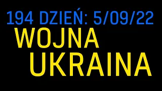 Ukraińska kontrofensywa tłumaczenie najnowszych wiadomości - 5.09.22