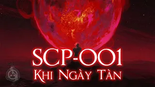 SCP-001 - "Khi Ngày Tàn" | Viễn Cảnh Tận Thế | Hồ Sơ SCP