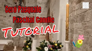 Cero Pasquale - Paschal Candle TUTORIAL