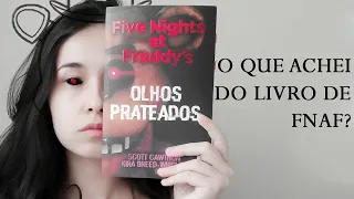 Olhos Prateados - Volume 1 da saga de livros do Five Nights at Freddy's: O que eu achei da leitura