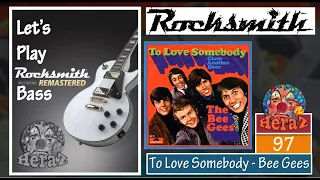 To Love Somebody - The Bee Gees (bass) - Rocksmith 2014 CDLC