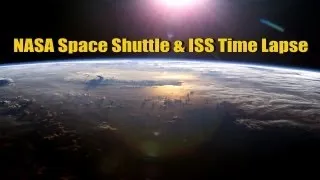 NASA Space Shuttle & ISS International Space Station In Orbit (Time Lapse)