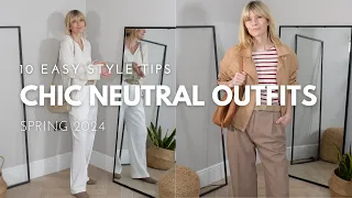 10 Easy Style Tips to create effortlessly chic Neutral Outfits | Spring (2024)