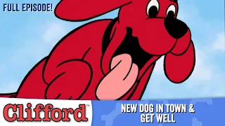 Clifford 🐕📌 - New Dog in Town | Get Well (Full Episodes - Classic Series)