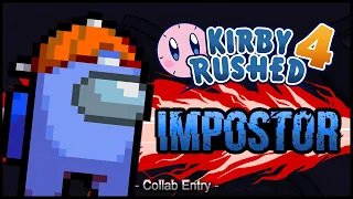 Quote the Impostor (Among Us Animation) - Kirby Rushed 4 Collab Entry