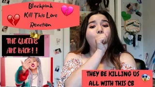 BLACKPINK - Kill This Love MV Reaction (THE QUEENS ARE BACK TO SLAY!)