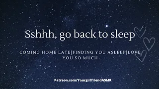 ASMR| Ssshhh, Go Back to Sleep, Babe ❤️[Coming Home Late] [Sleepaid][Girlfriend Roleplay]