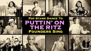 Pop Stars Dance to Puttin' On the Ritz — A Founders Sing Special Video