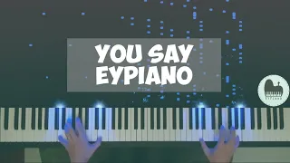 You say (Piano cover by EYPiano)