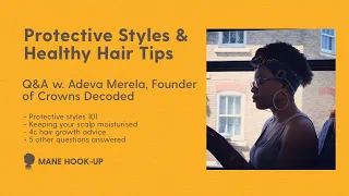 Protective Styles & Healthy Hair Tips | Adeva Merela, Crowns Decoded | #LockDownHairCare