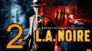 Прохождение L.A. Noire  — Часть 2: Вооружен и очень опасен