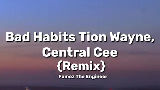 Ed Sheeran – Bad Habits (Lyrics) Ft. Tion Wayne & Central Cee