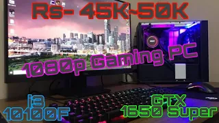 Rs-45K~50K Best 1080p Gaming PC Build🔥| i3 10100F & Gtx 1650 Super PC Build Guide.