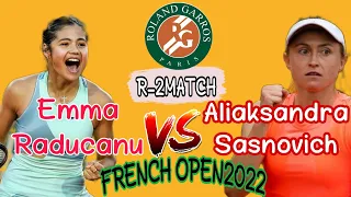 Emma Raducanu Vs. Aliaksandra Sasnovich | French Open2022 | Round2~Match In Roland Garros Clay court