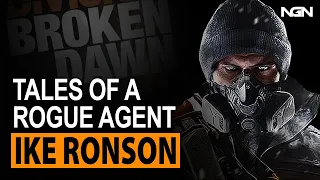 Tales of a Rogue Agent - IKE RONSON || The Division 2