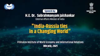 Speech by H.E. Dr. Subrahmanyam Jaishankar "India-Russia ties in a Changing World"