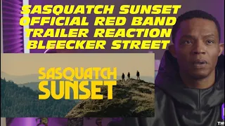 Sasquatch Sunset   Official Red Band Trailer Reaction   Bleecker Street