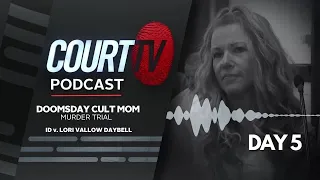 LISTEN: Doomsday Cult Mom Trial | Day 5 - ID v. Vallow Daybell