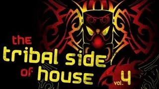 The Tribal Side Of House Vol 4 (Full Album)