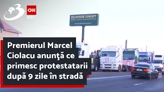 Premierul Marcel Ciolacu anunţă ce primesc protestatarii după 9 zile în stradă