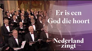 Er is een God die hoort - Nederland Zingt
