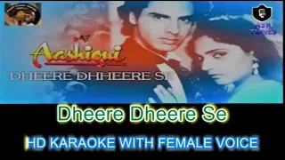 Dheere Dheere Se (Aashiqui) HD KARAOKE WITH FEMALE VOICE BY AAKASH