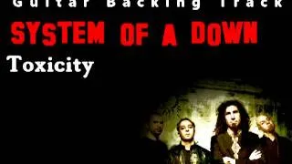 System of a Down - Toxicity (Guitar - Backing Track) w/ Vocals