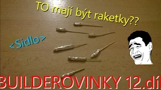 Sidlo - Builderovinky (12.díl) - Jak vyrobit raketku