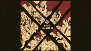 LOUD - No More X (FULL ALBUM) HD 720p