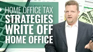 Home Office Tax Strategies Write Off Home Office (BIG Home Office Tax Deductions!)