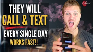 Make Them Call and Text You Every Day | Works Fast!! | MUST TRY!