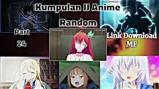 KUMPULAN JJ ANIME RANDOM VIRAL TERBARU 😈🥶+ Link Download_part 24