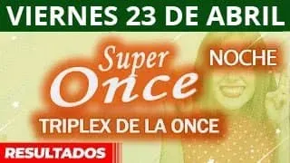 Resultado del Sorteo Triplex de la Once y Super Once de la noche del viernes 23 de Abril de 2021