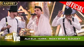 Karik, G.Ducky, Ricky Star tạo một cuộc địa chấn bằng bản rap Ala Ela | RAP VIỆT | 4K|