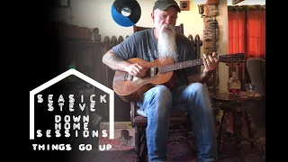 Seasick Steve - Things Go Up (Down Home Sessions)