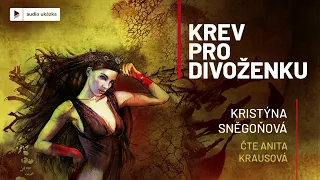 Kristýna Sněgoňová - Krev pro divoženku | Audiokniha