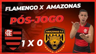 PÓS-JOGO FLAMENGO  1 X 0 AMAZONAS !! TIME SAI VAIADO!! APATIA TOTAL!!