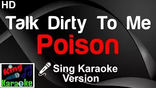 🎤 Poison - Talk Dirty To Me (Karaoke Version)-King Of Karaoke