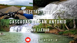 Mesetas - Meta Cascadas de San Antonio como llegar paso a paso un buen plan para las vacaciones