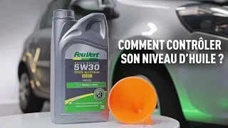 [TUTO] COMMENT CONTRÔLER SON NIVEAU D'HUILE ?