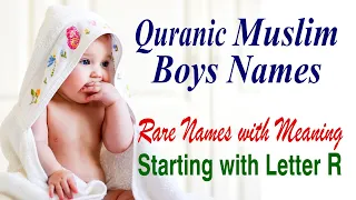 Boys Names With R/ Arabic Names for Boys/ Muslim boys names with meaning