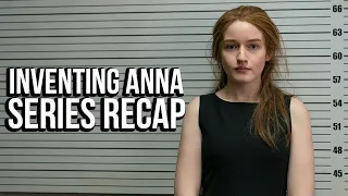 INVENTING ANNA Recap | Netflix Series Explained | The Real Story of Anna Delvey Sorokin