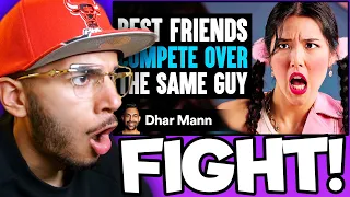 Best Friends COMPETE Over The SAME GUY (Dhar Mann) | Reaction!