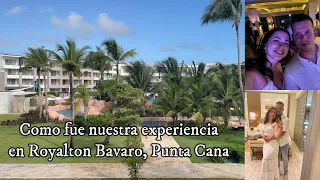 Tour completo de nuestra experiencia en ROYALTON BAVARO, Punta Cana 🛎️