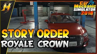 Car Mechanic Simulator 2018 | Story Order 2 | Royale Crown