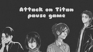 Attack on Titan - pause game