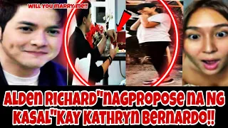 TULUYAN ng NAGPROPOSE si Alden Richards Kay Kathryn Bernardo!!OMG!!